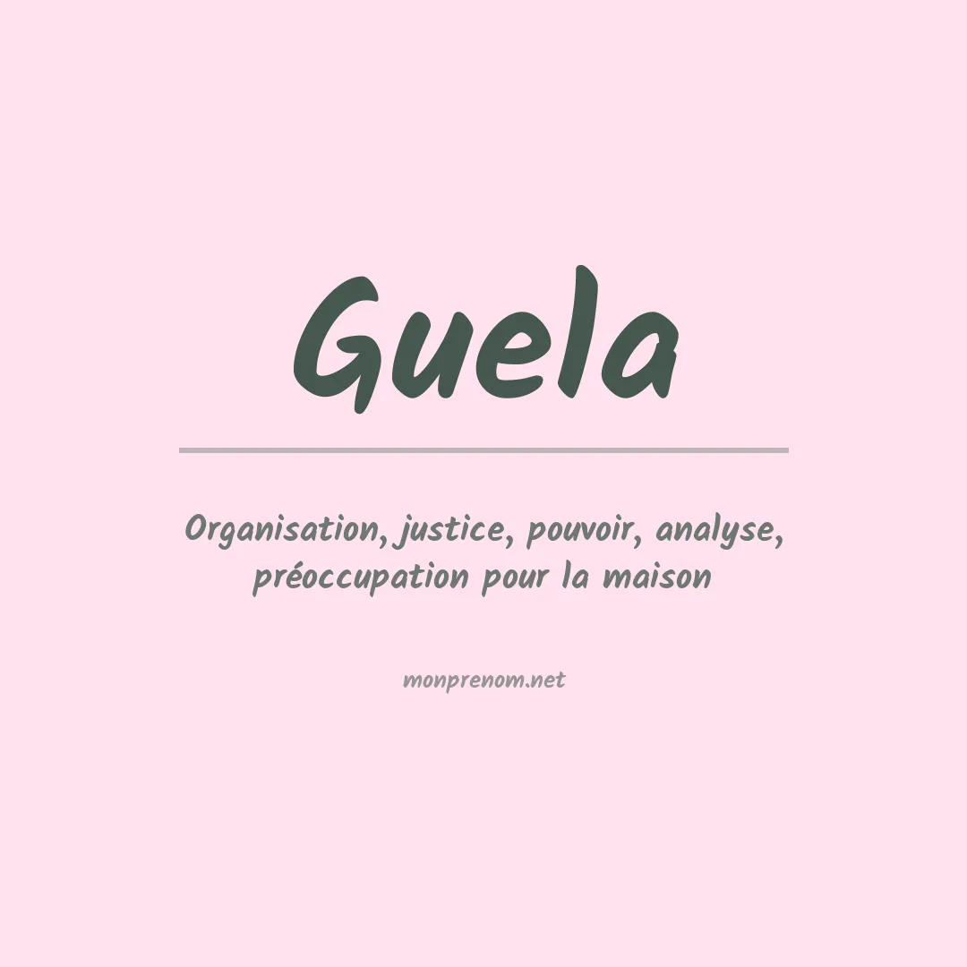 Signification du Prénom Guela Signification du Prénom Guela