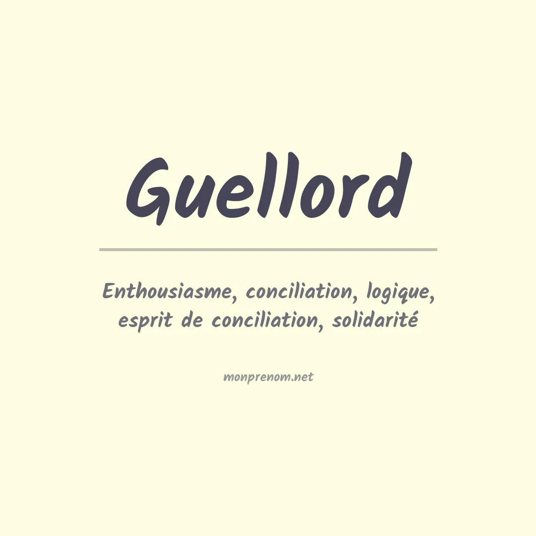 Signification du Prénom Guellord