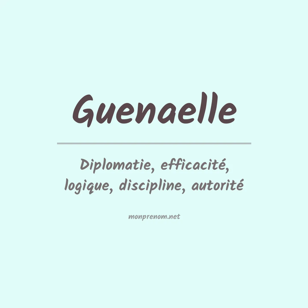 Signification du Prénom Guenaelle