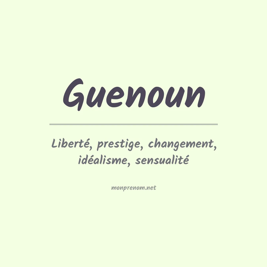 Signification du Prénom Guenoun Signification du Prénom Guenoun