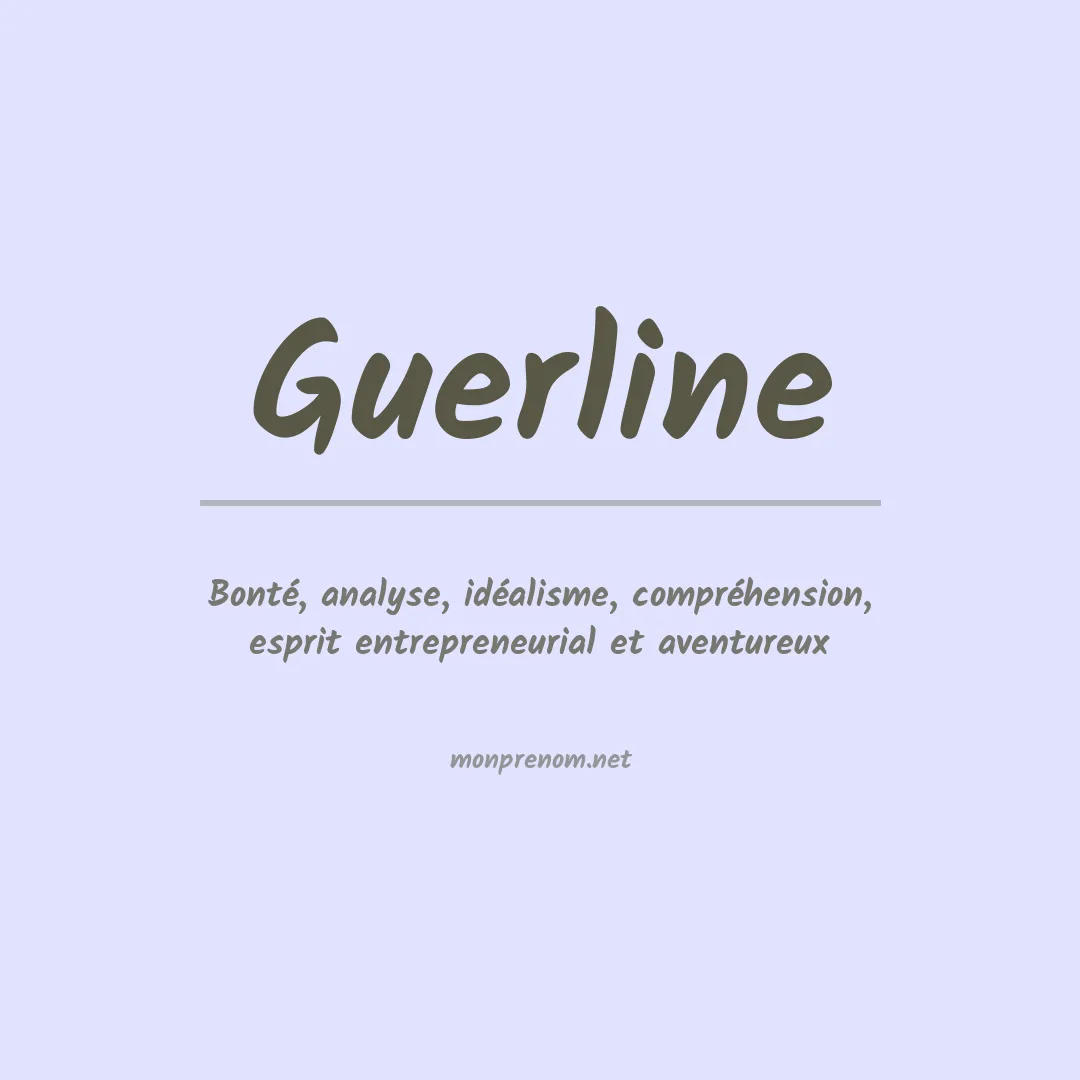 Signification du Prénom Guerline Signification du Prénom Guerline