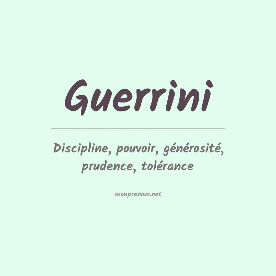 Signification du Prénom Guerrini