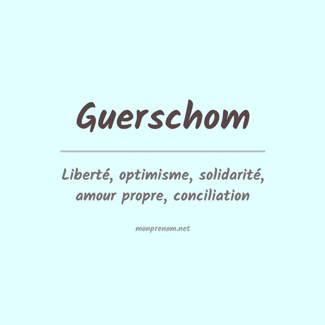 Signification du Prénom Guerschom