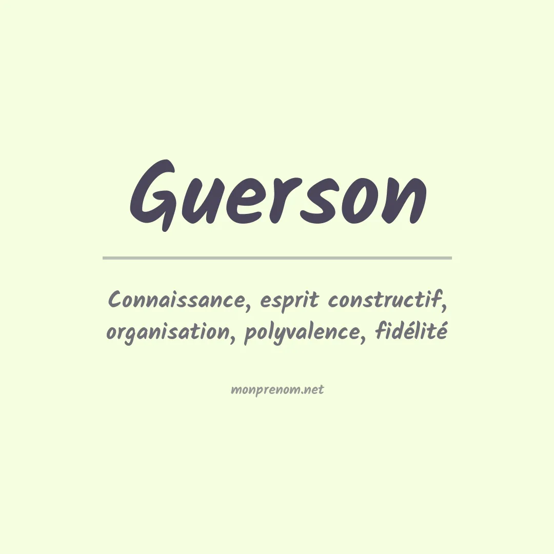 Signification du Prénom Guerson