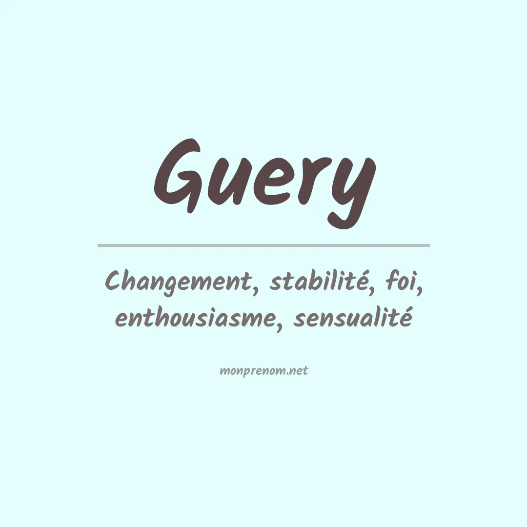 Signification du Prénom Guery Signification du Prénom Guery