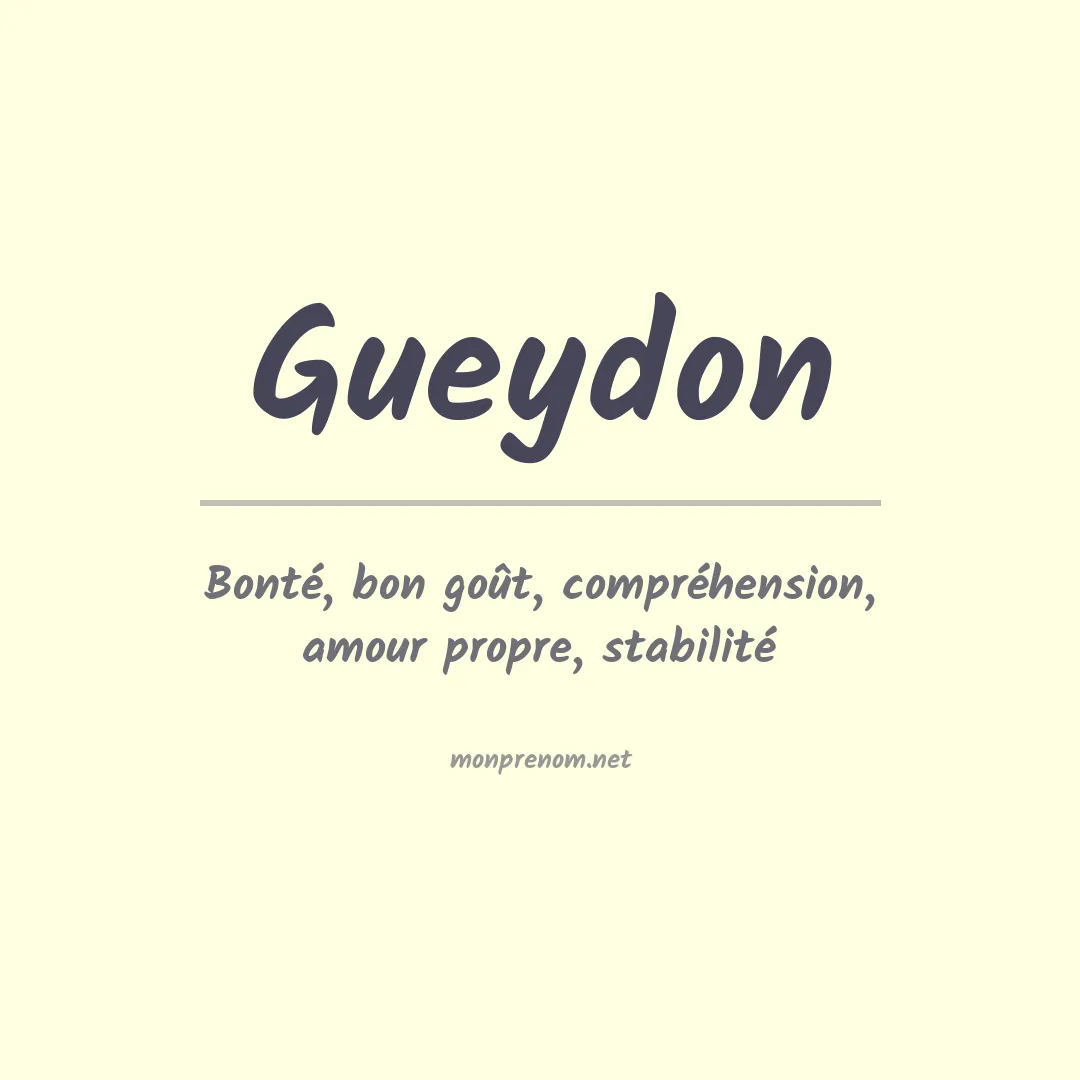 Signification du Prénom Gueydon Signification du Prénom Gueydon