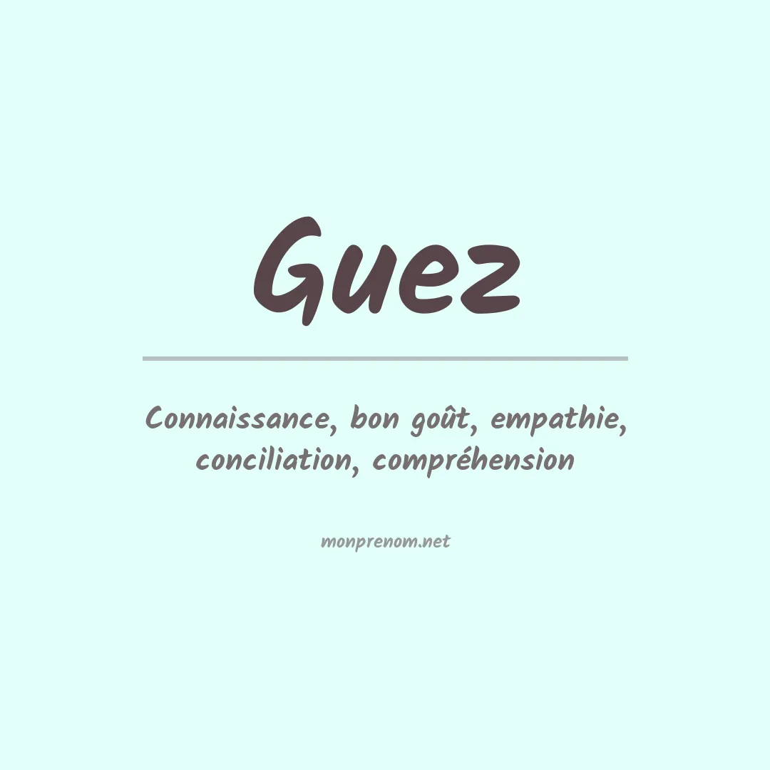 Signification du Prénom Guez Signification du Prénom Guez