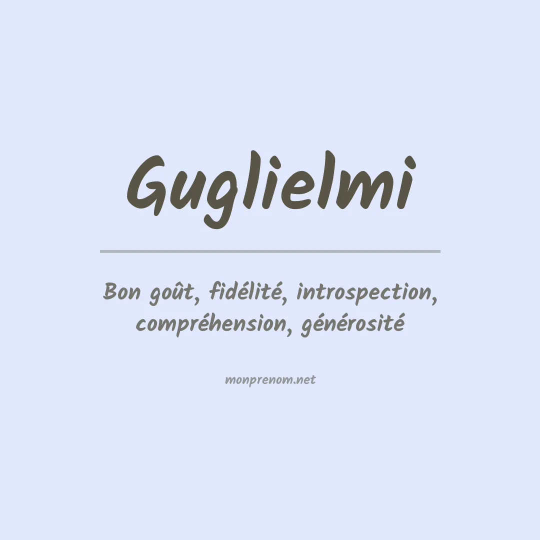 Signification du Prénom Guglielmi