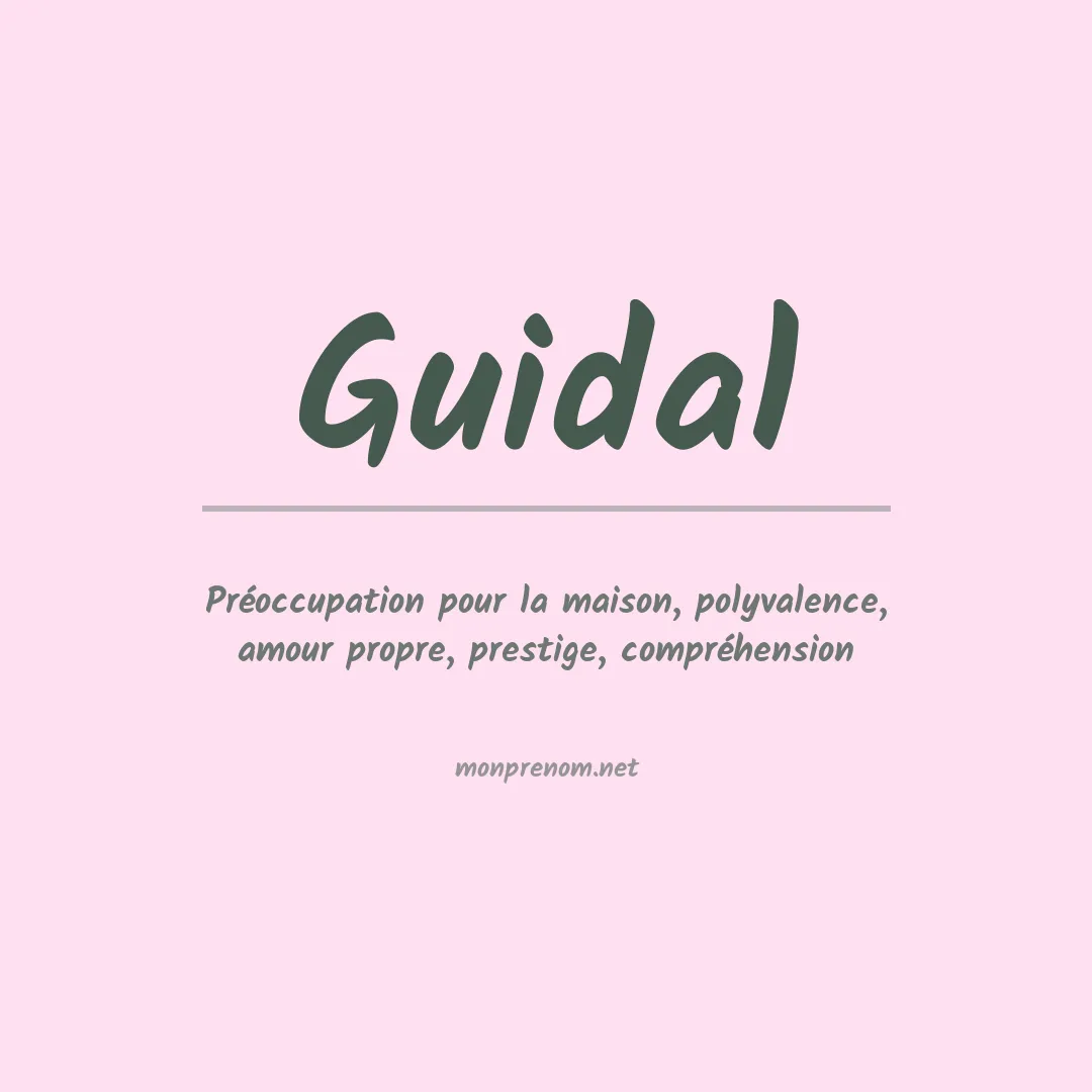 Signification du Prénom Guidal Signification du Prénom Guidal