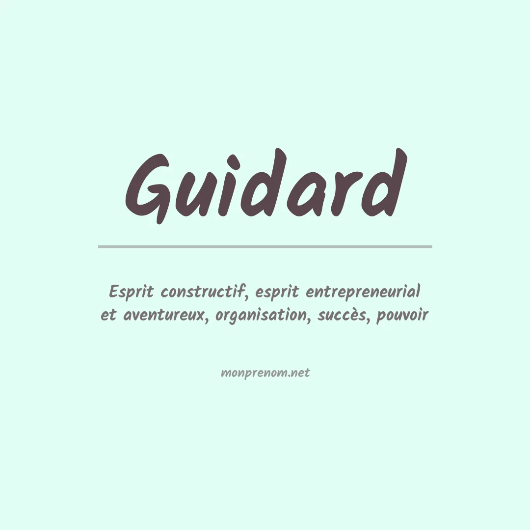 Signification du Prénom Guidard Signification du Prénom Guidard