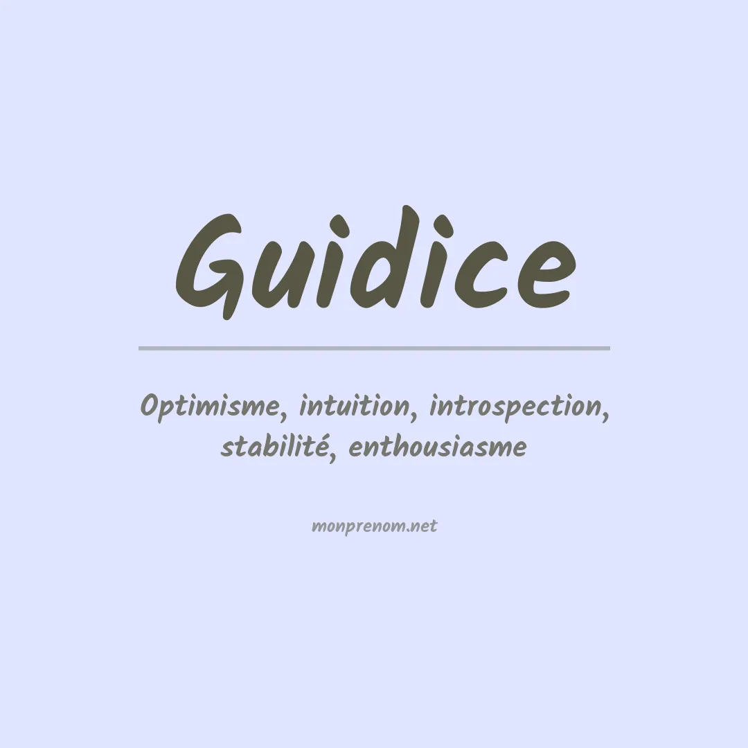 Signification du Prénom Guidice Signification du Prénom Guidice