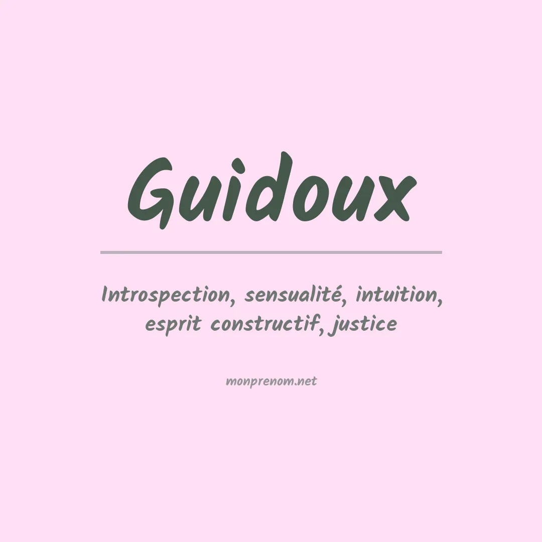 Signification du Prénom Guidoux Signification du Prénom Guidoux