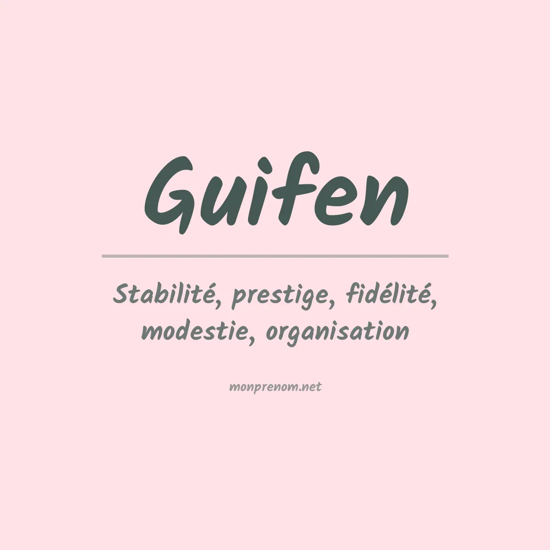 Signification du Prénom Guifen Signification du Prénom Guifen