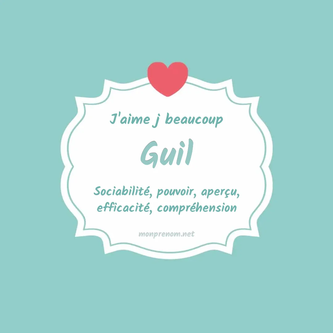 j'aime beaucoup Guil