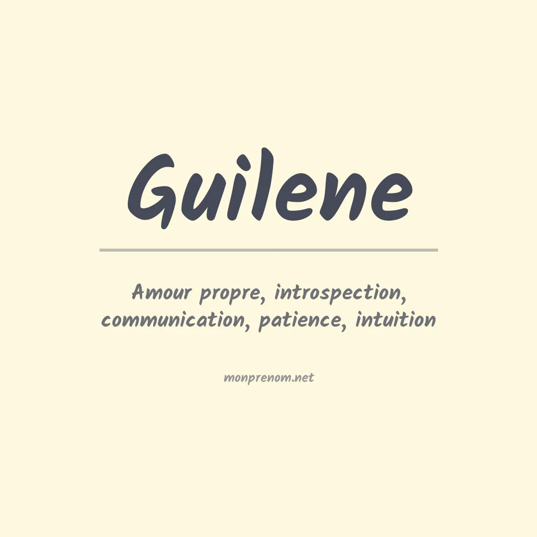 Signification du Prénom Guilene Signification du Prénom Guilene
