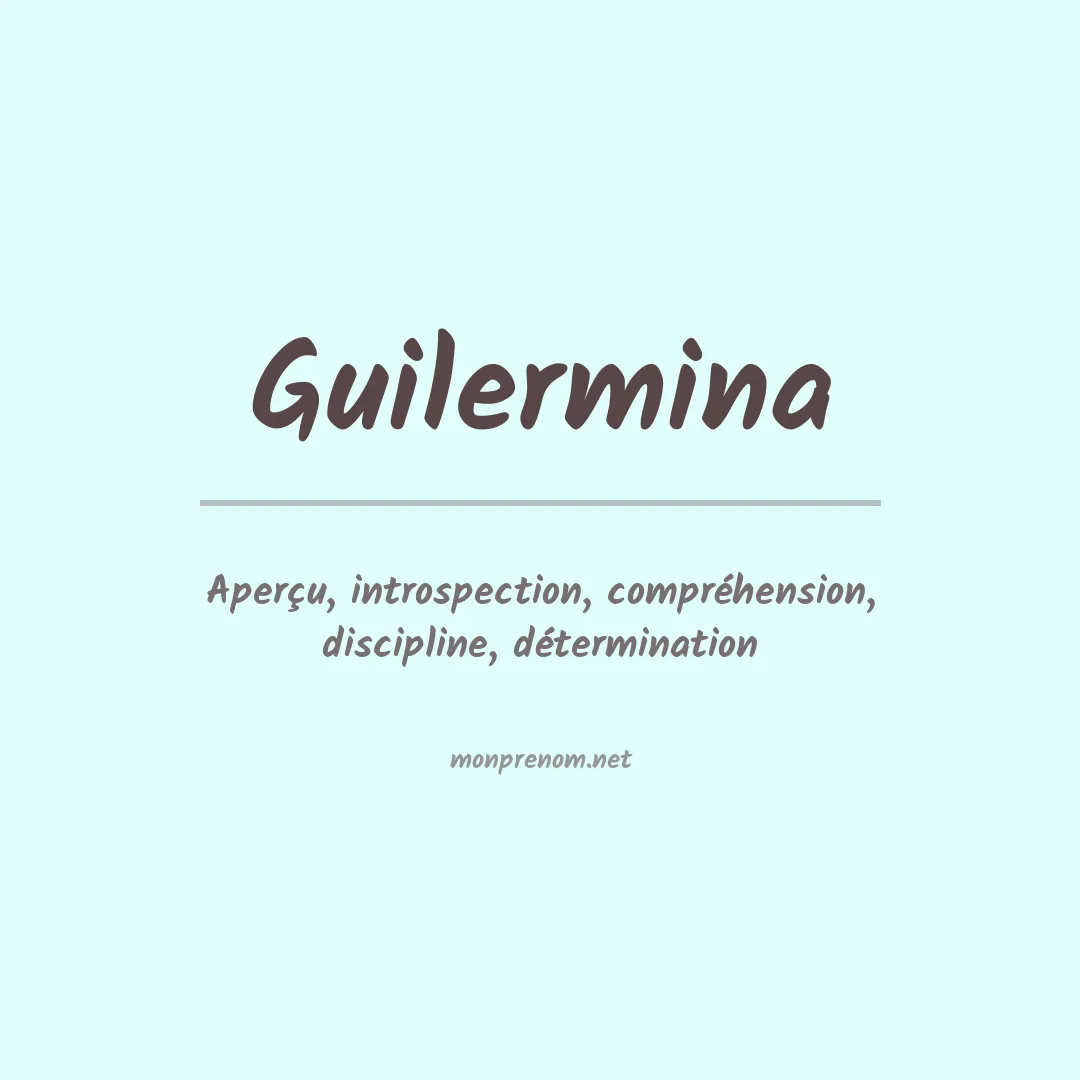 Signification du Prénom Guilermina