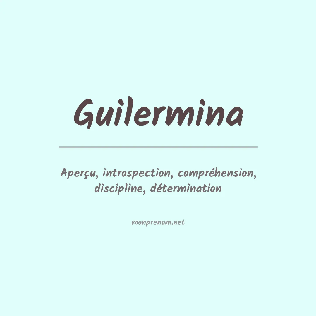 Signification du Prénom Guilermina Signification du Prénom Guilermina