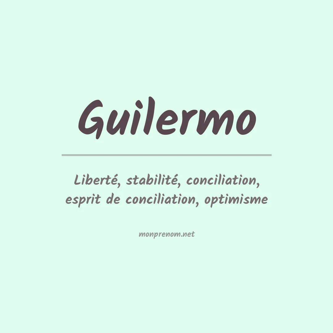 Signification du Prénom Guilermo Signification du Prénom Guilermo