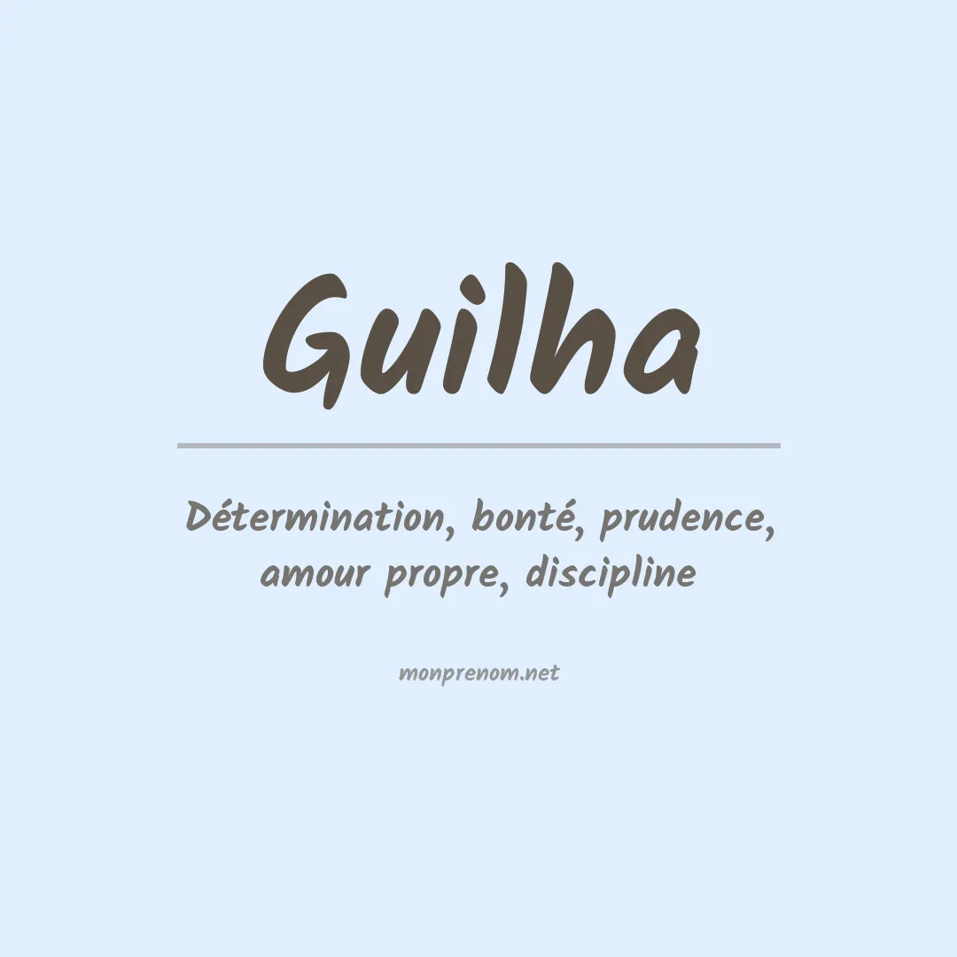 Signification du Prénom Guilha