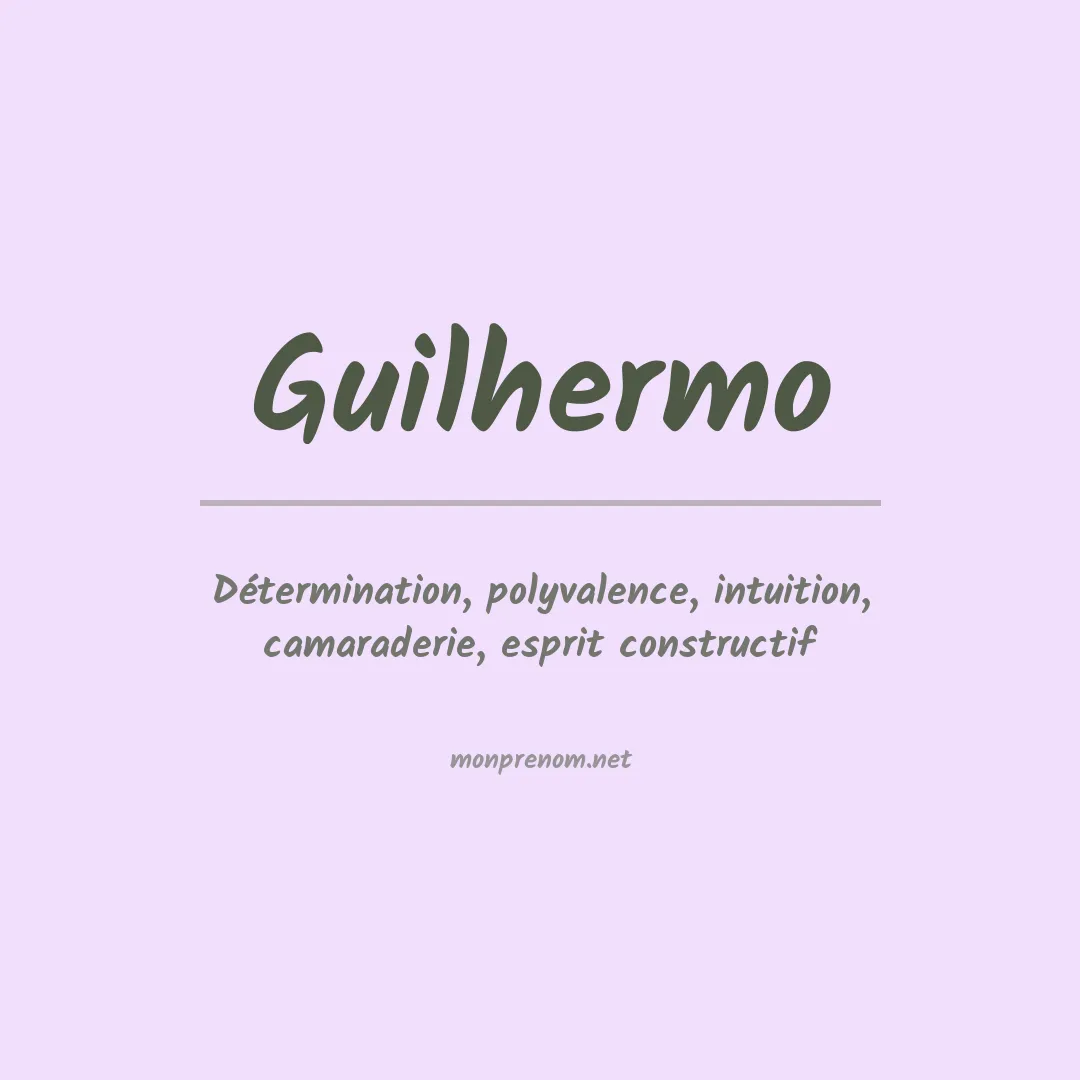 Signification du Prénom Guilhermo Signification du Prénom Guilhermo