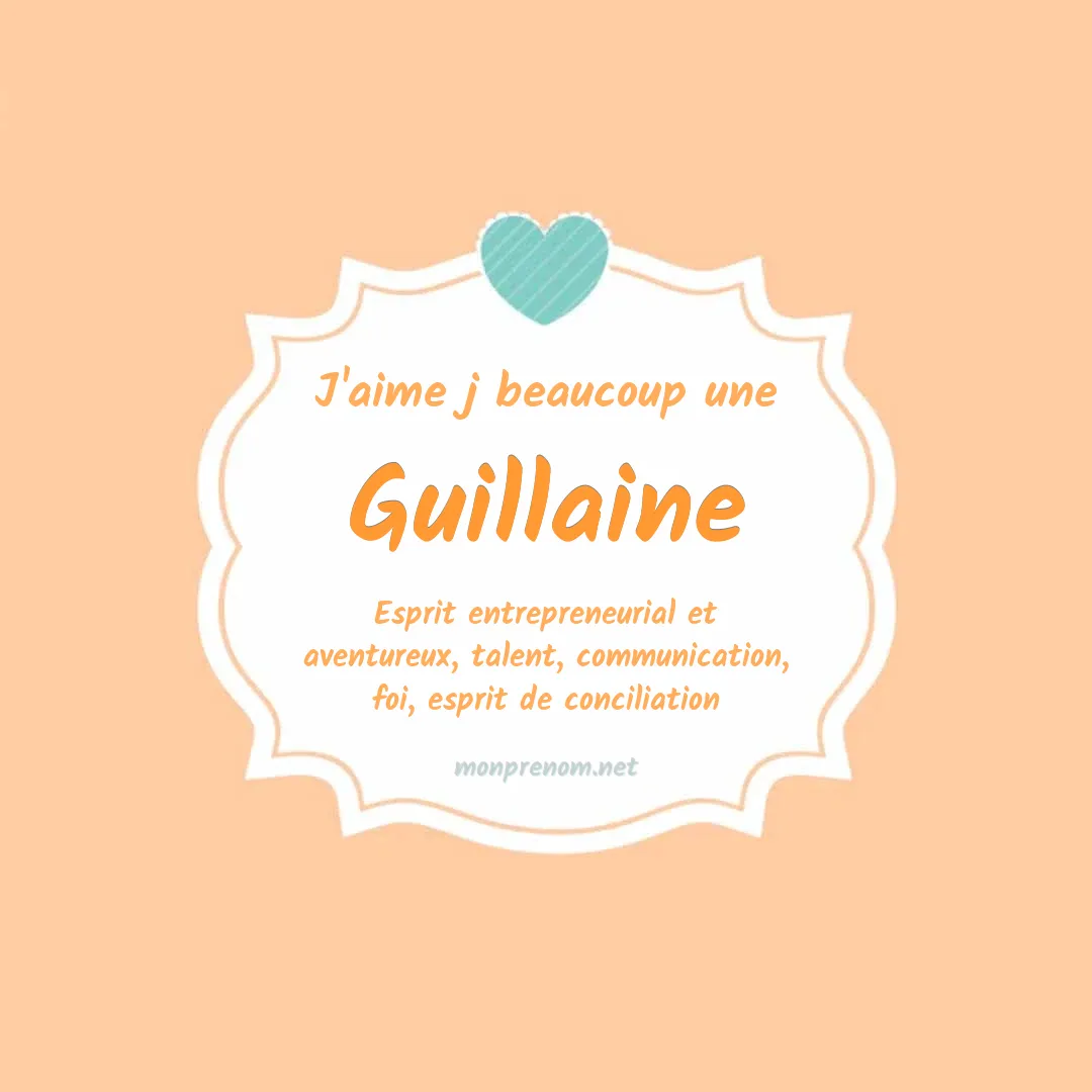 j'aime beaucoup Guillaine
