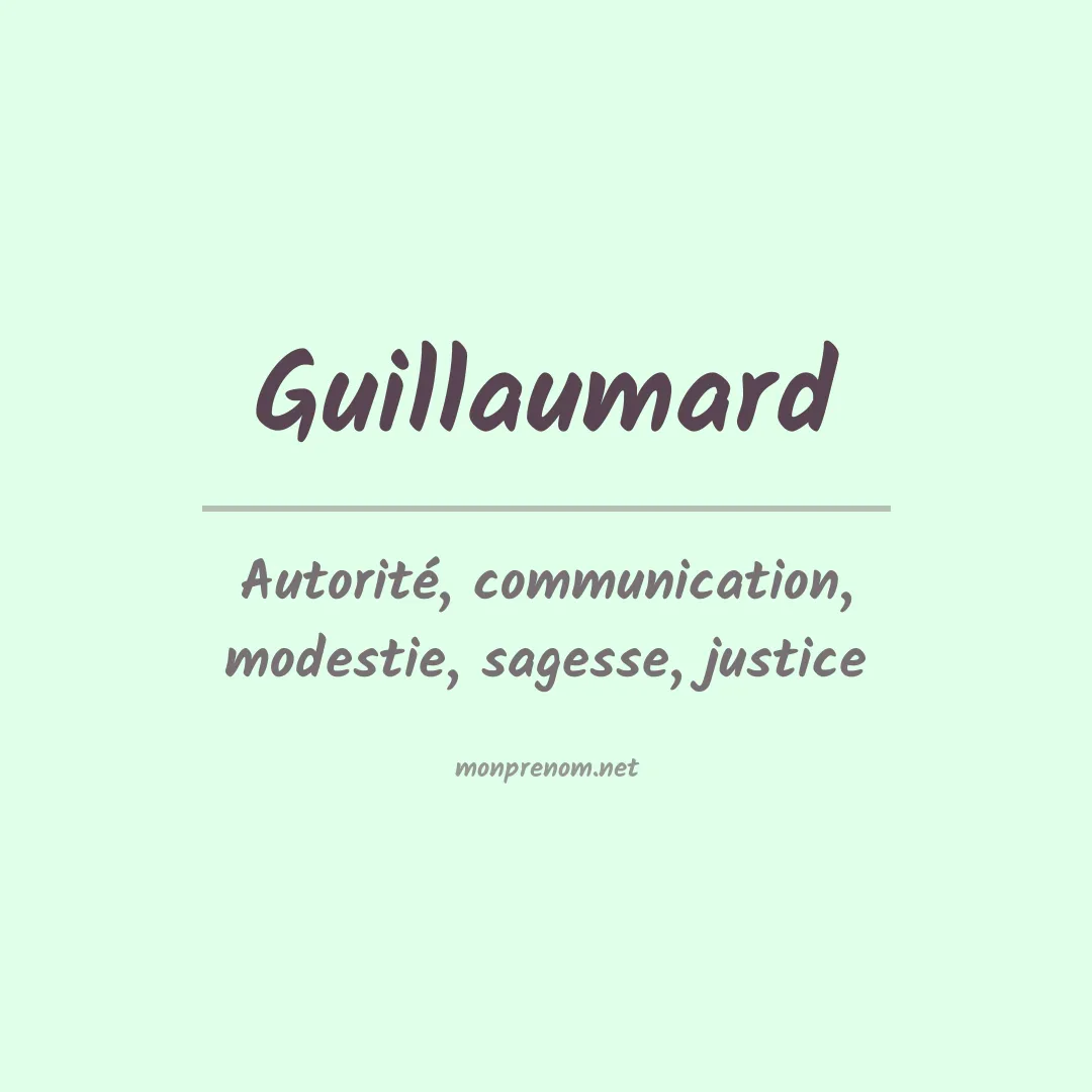 Signification du Prénom Guillaumard Signification du Prénom Guillaumard