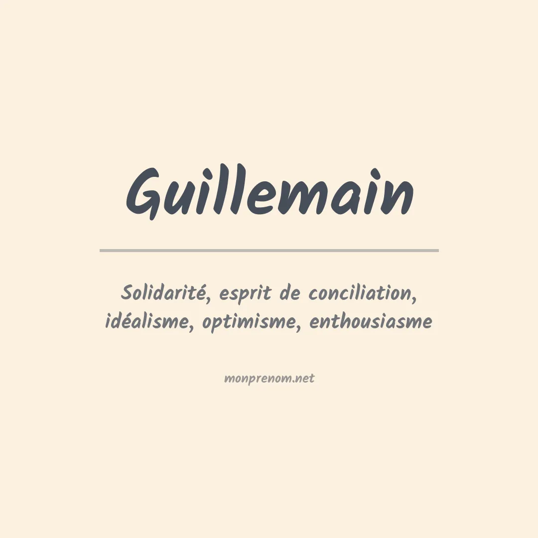 Signification du Prénom Guillemain Signification du Prénom Guillemain
