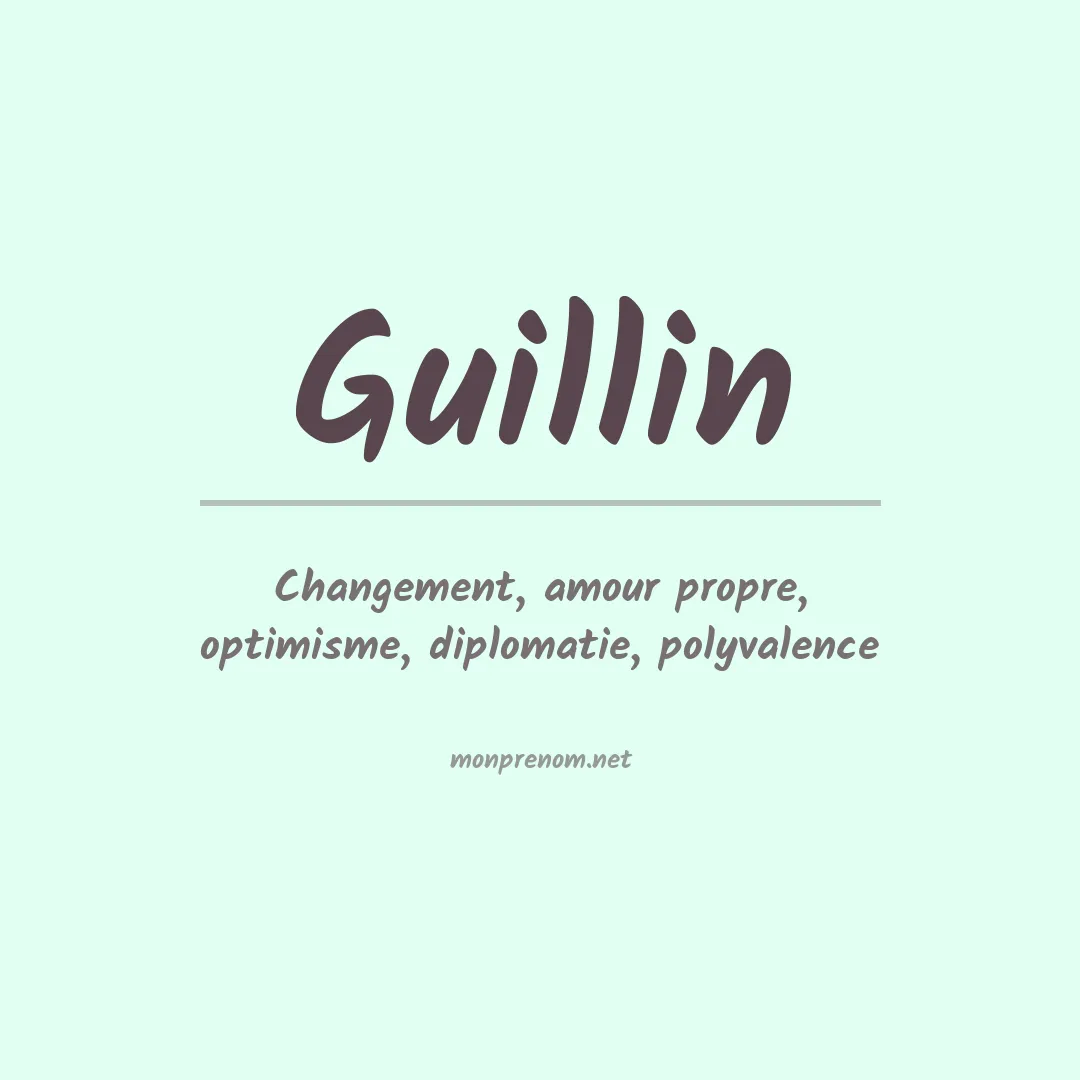 Signification du Prénom Guillin Signification du Prénom Guillin