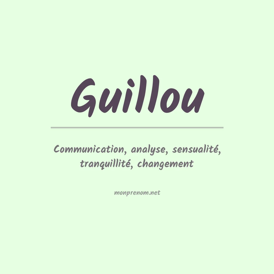 Signification du Prénom Guillou Signification du Prénom Guillou