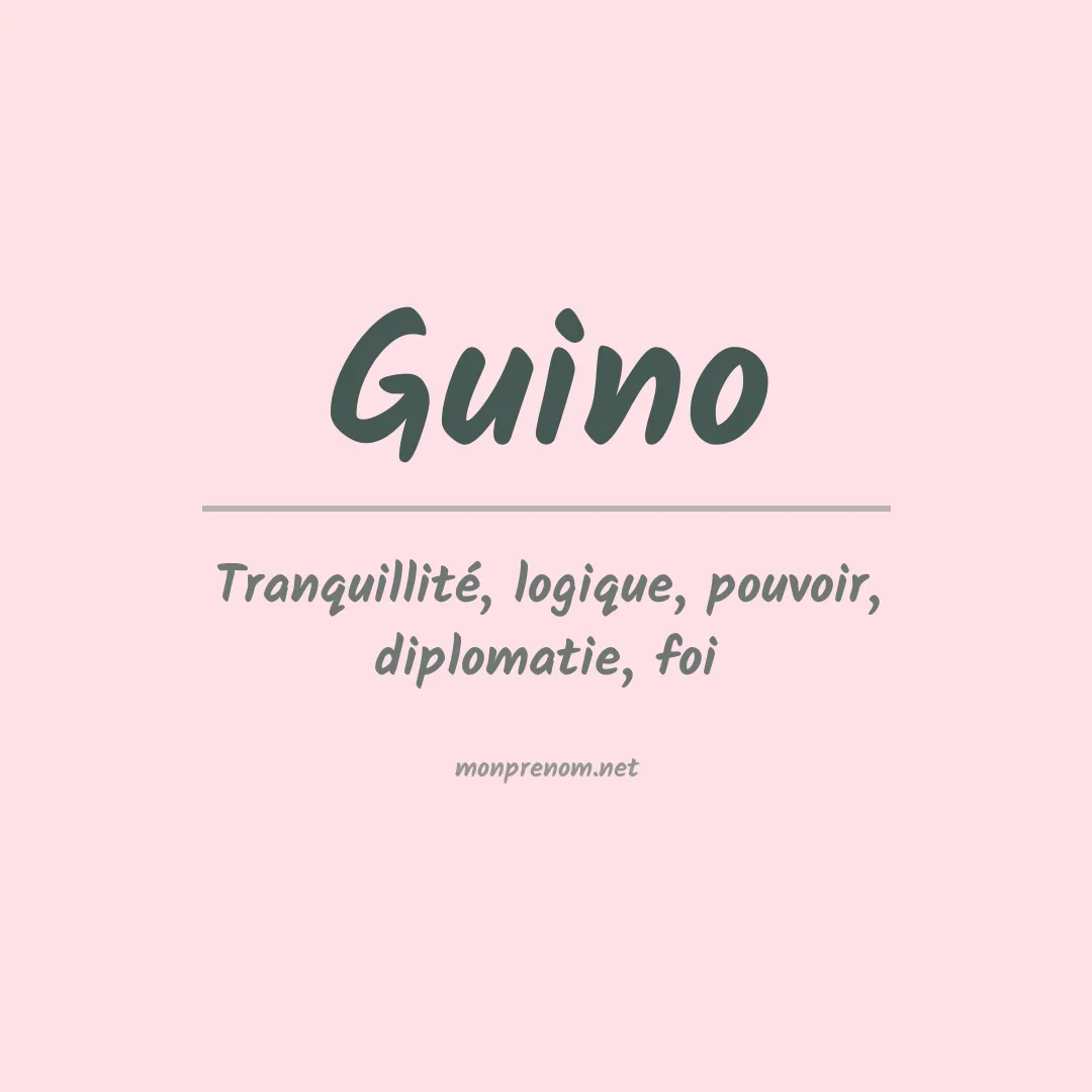 Signification du Prénom Guino Signification du Prénom Guino