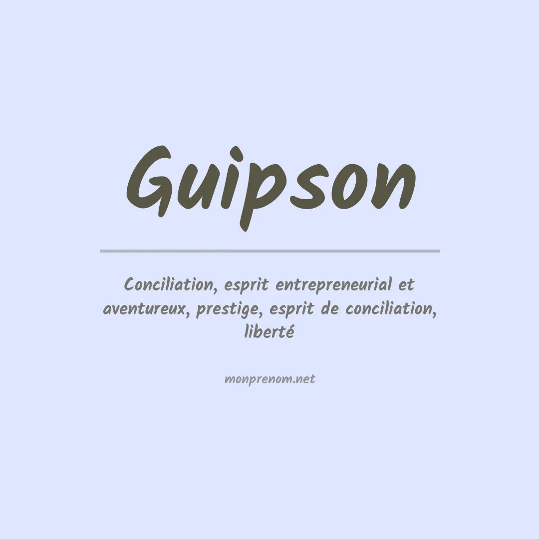 Signification du Prénom Guipson