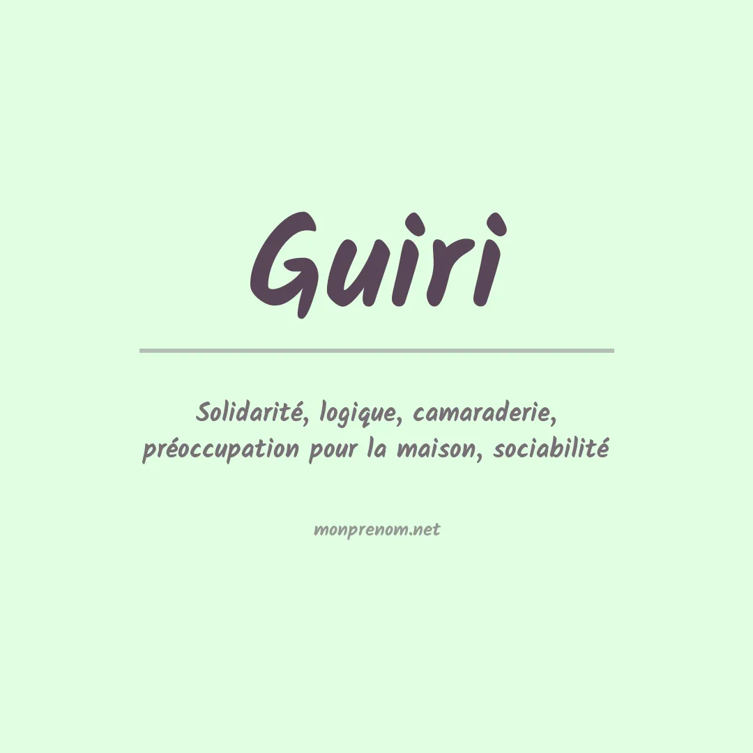 Signification du Prénom Guiri Signification du Prénom Guiri