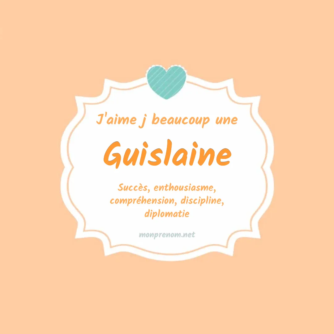 j'aime beaucoup Guislaine