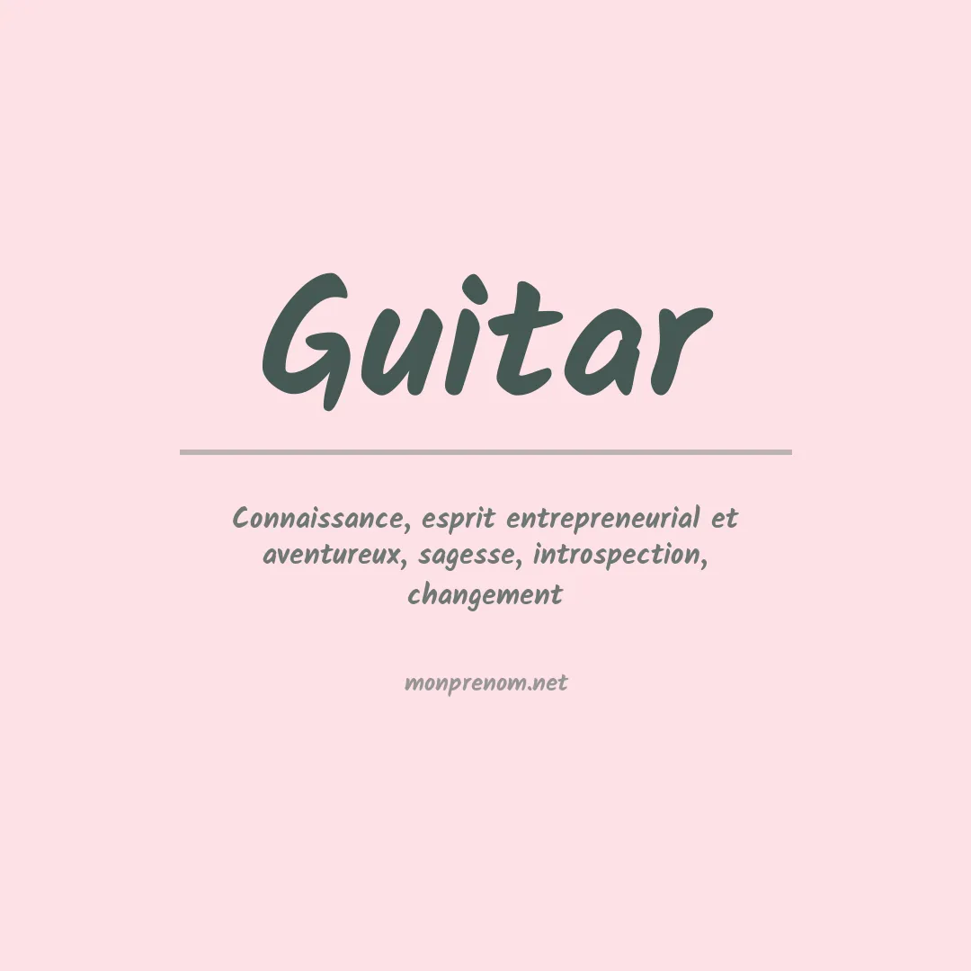Signification du Prénom Guitar