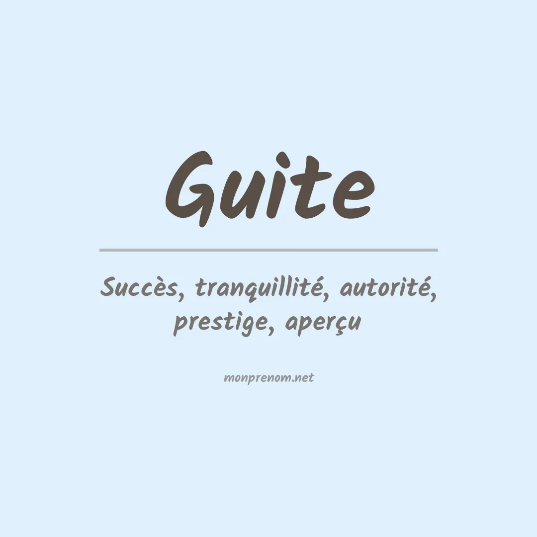 Signification du Prénom Guite