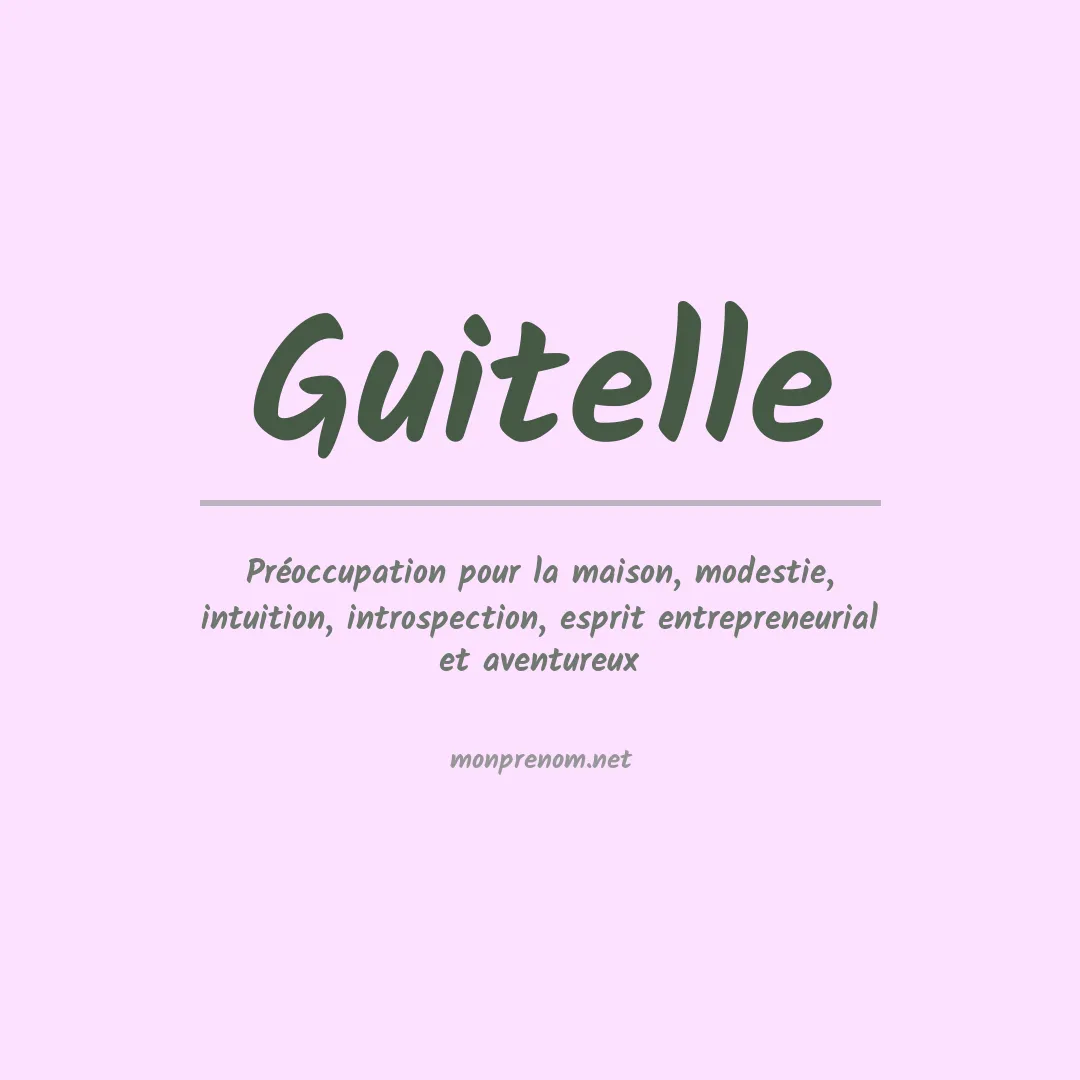 Signification du Prénom Guitelle