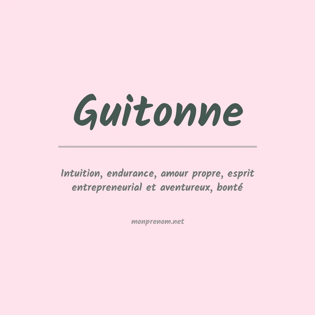 Signification du Prénom Guitonne Signification du Prénom Guitonne