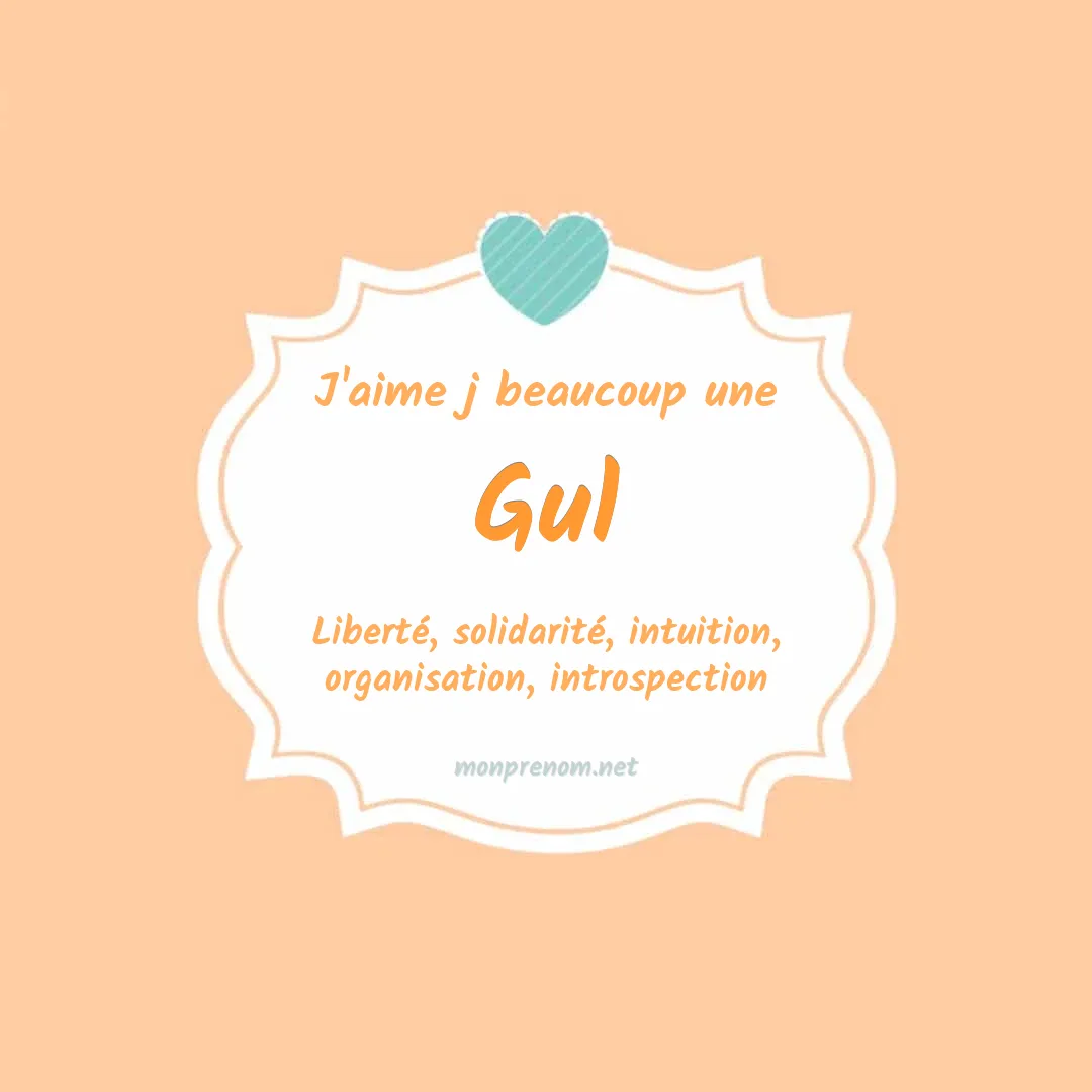 j'aime beaucoup Gul