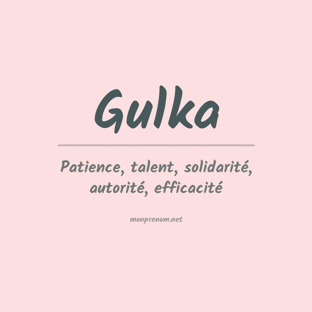 Signification du Prénom Gulka Signification du Prénom Gulka