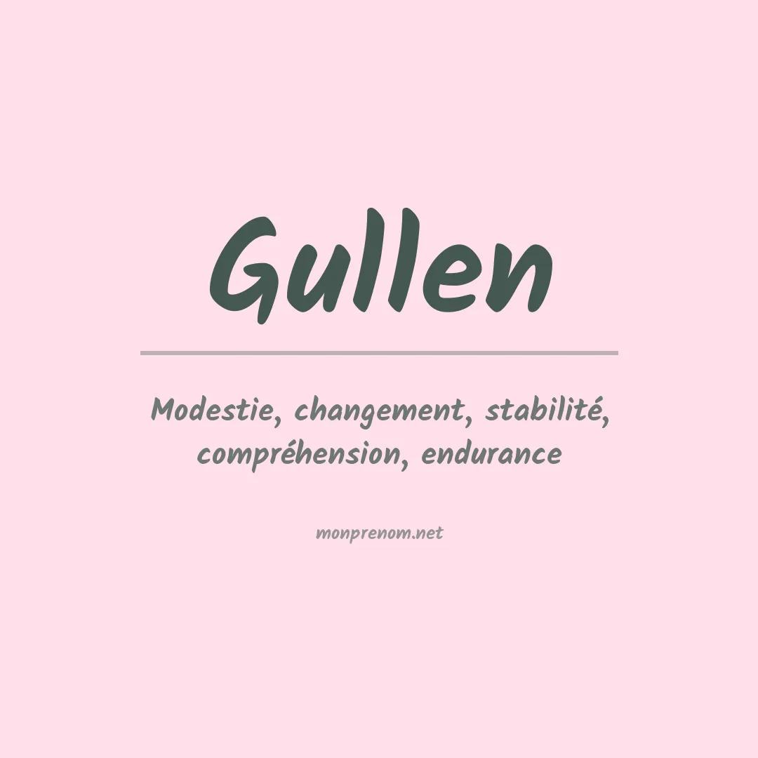 Signification du Prénom Gullen Signification du Prénom Gullen