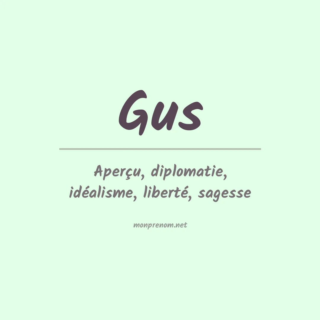 Signification du Prénom Gus Signification du Prénom Gus