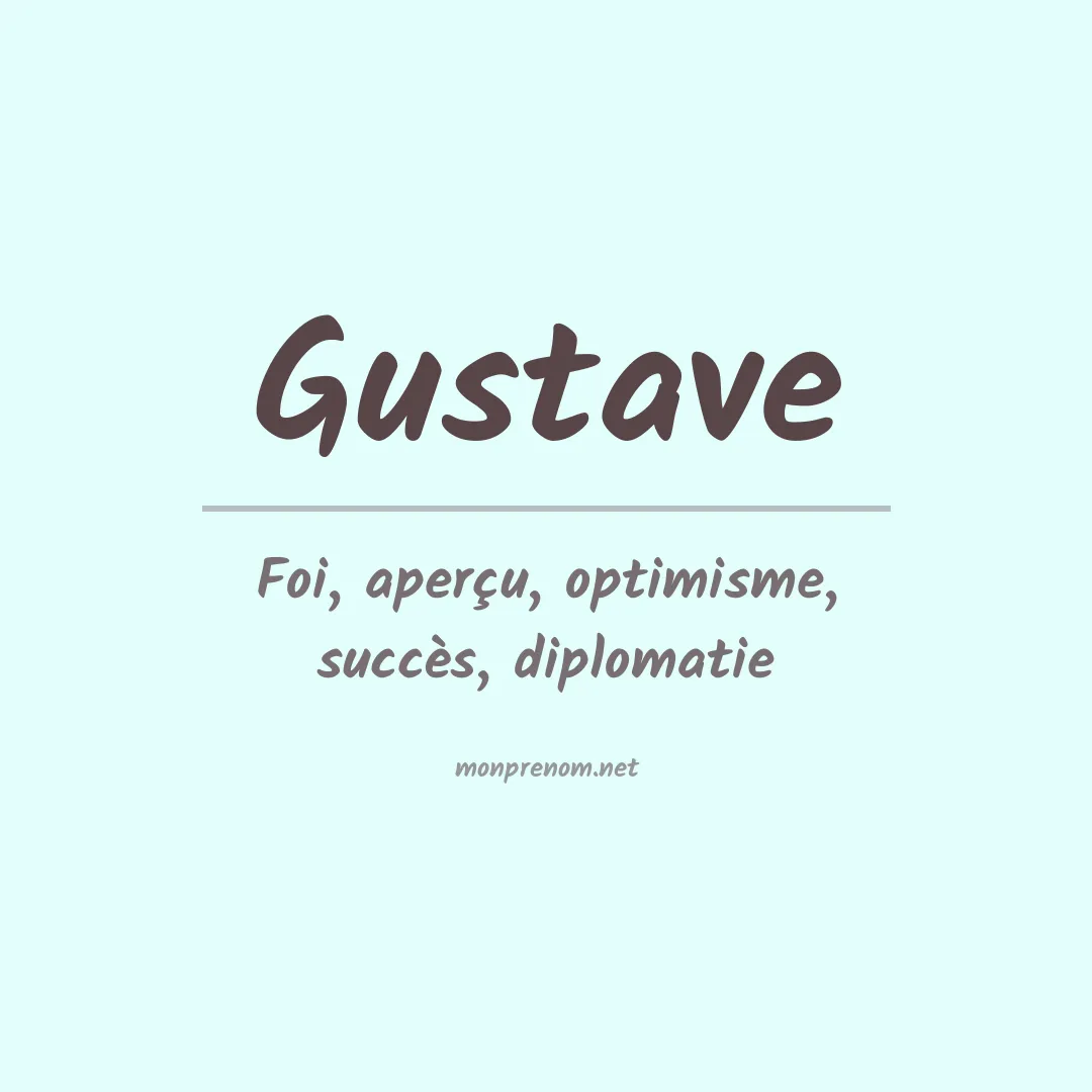 Signification du Prénom Gustave