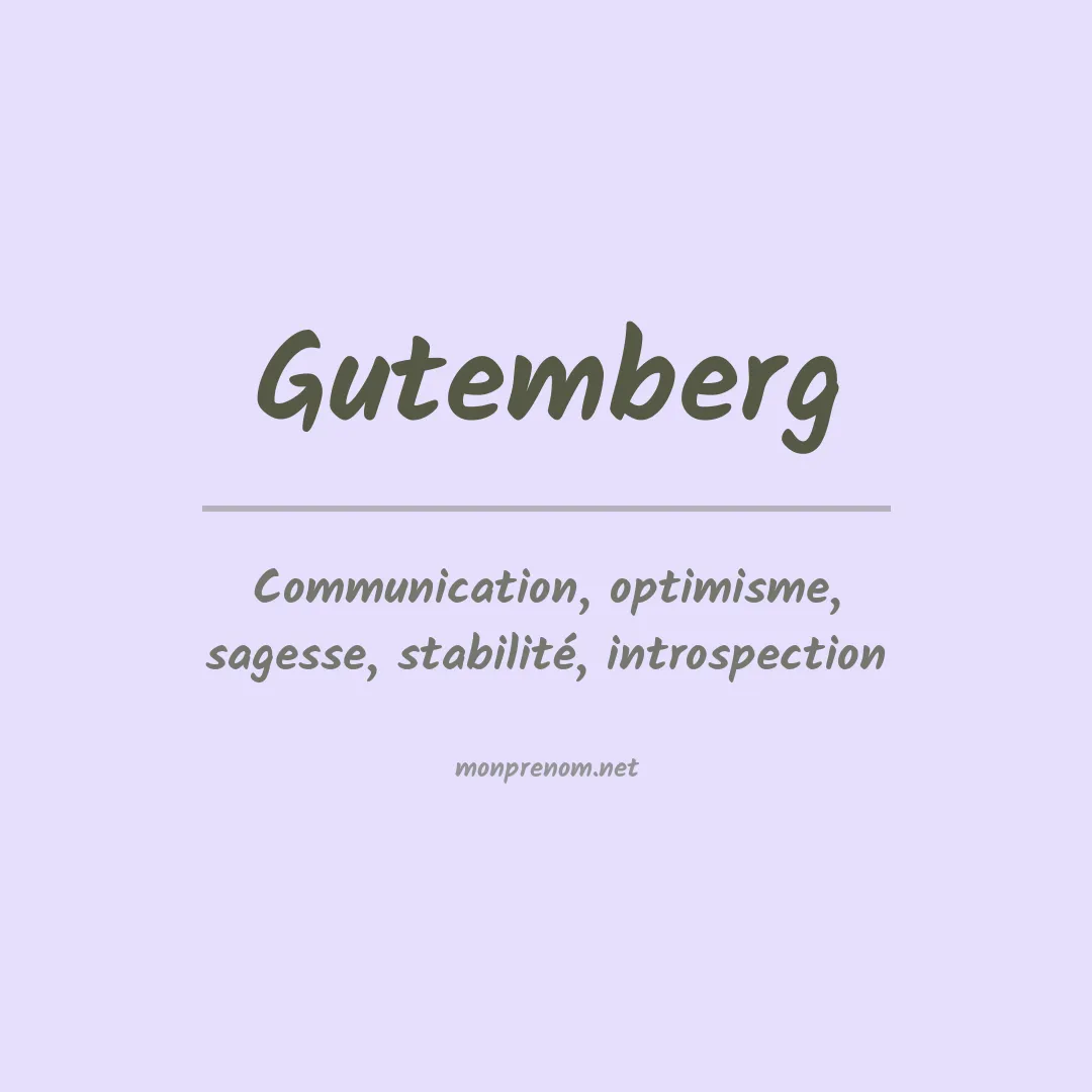 Signification du Prénom Gutemberg Signification du Prénom Gutemberg