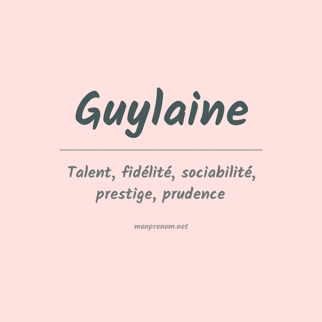 Signification du Prénom Guylaine