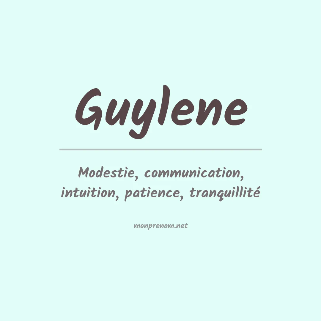 Signification du Prénom Guylene Signification du Prénom Guylene
