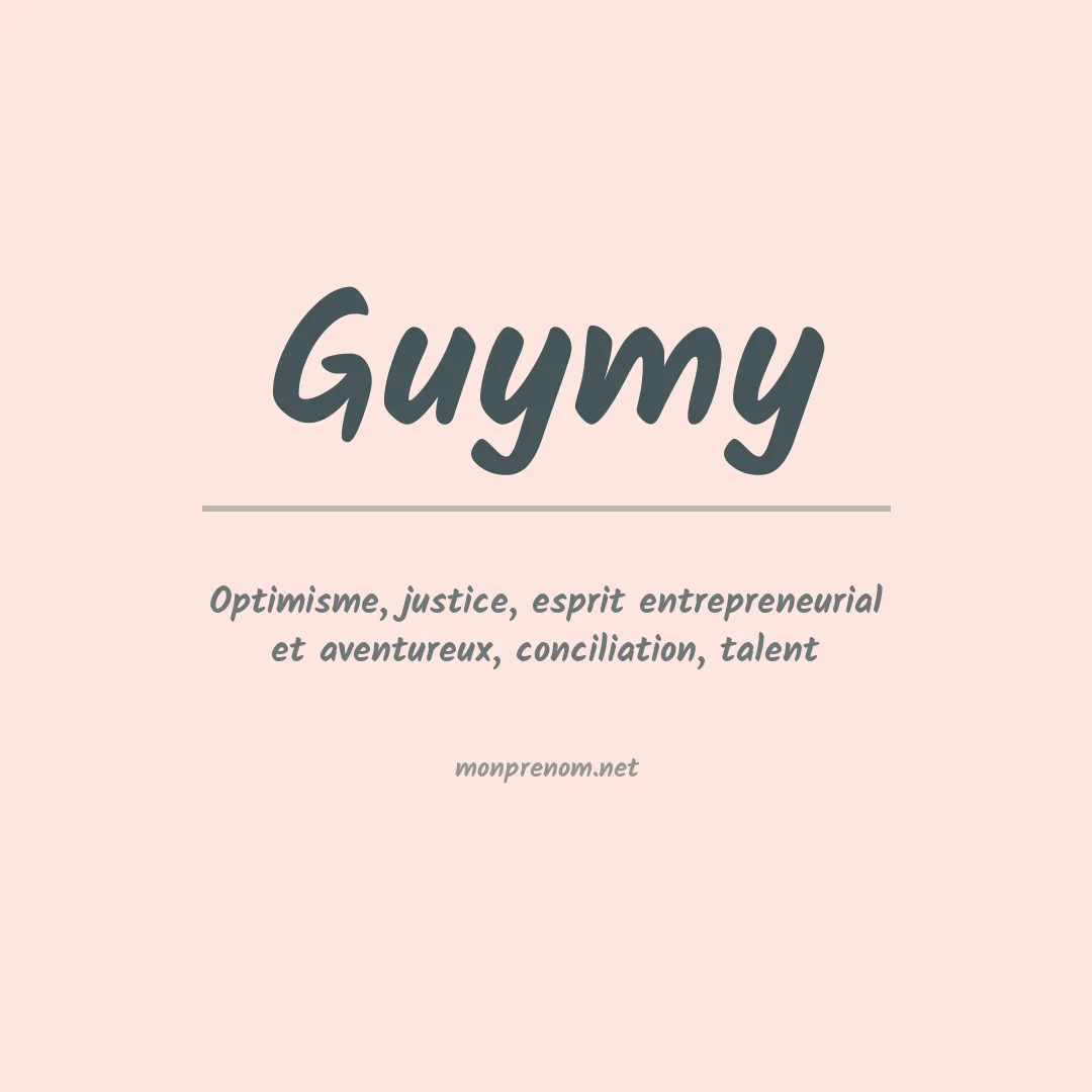 Signification du Prénom Guymy