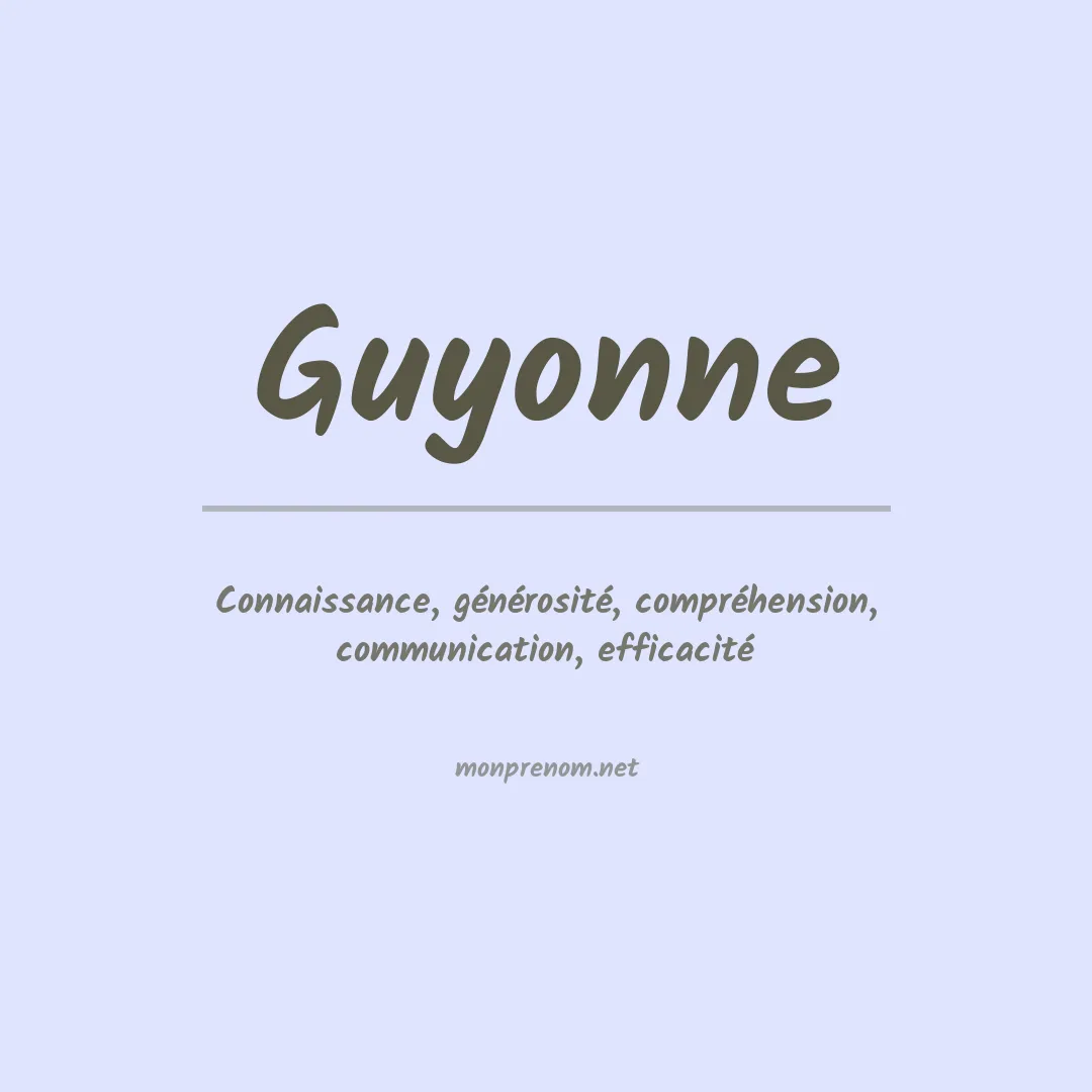 Signification du Prénom Guyonne Signification du Prénom Guyonne