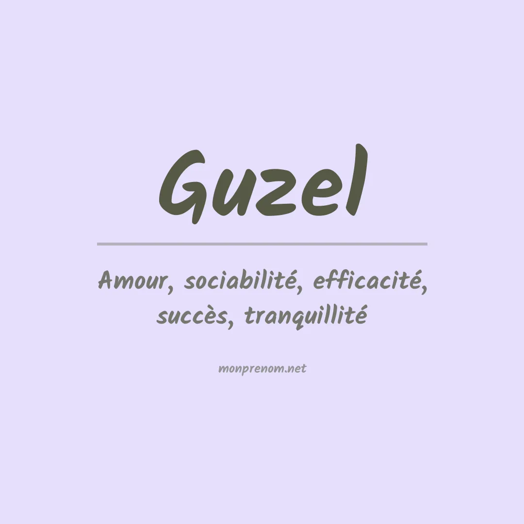 Signification du Prénom Guzel