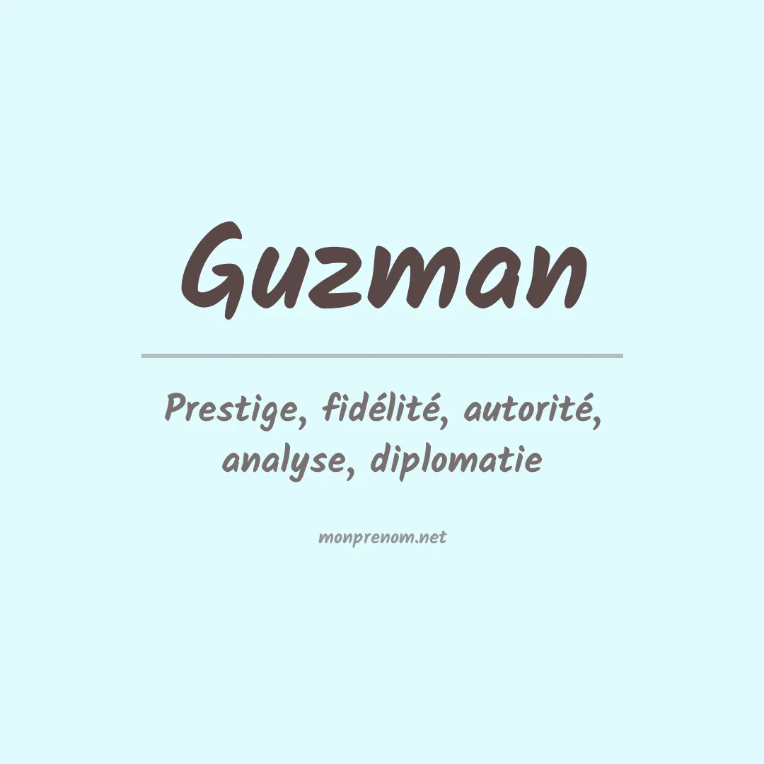 Signification du Prénom Guzman