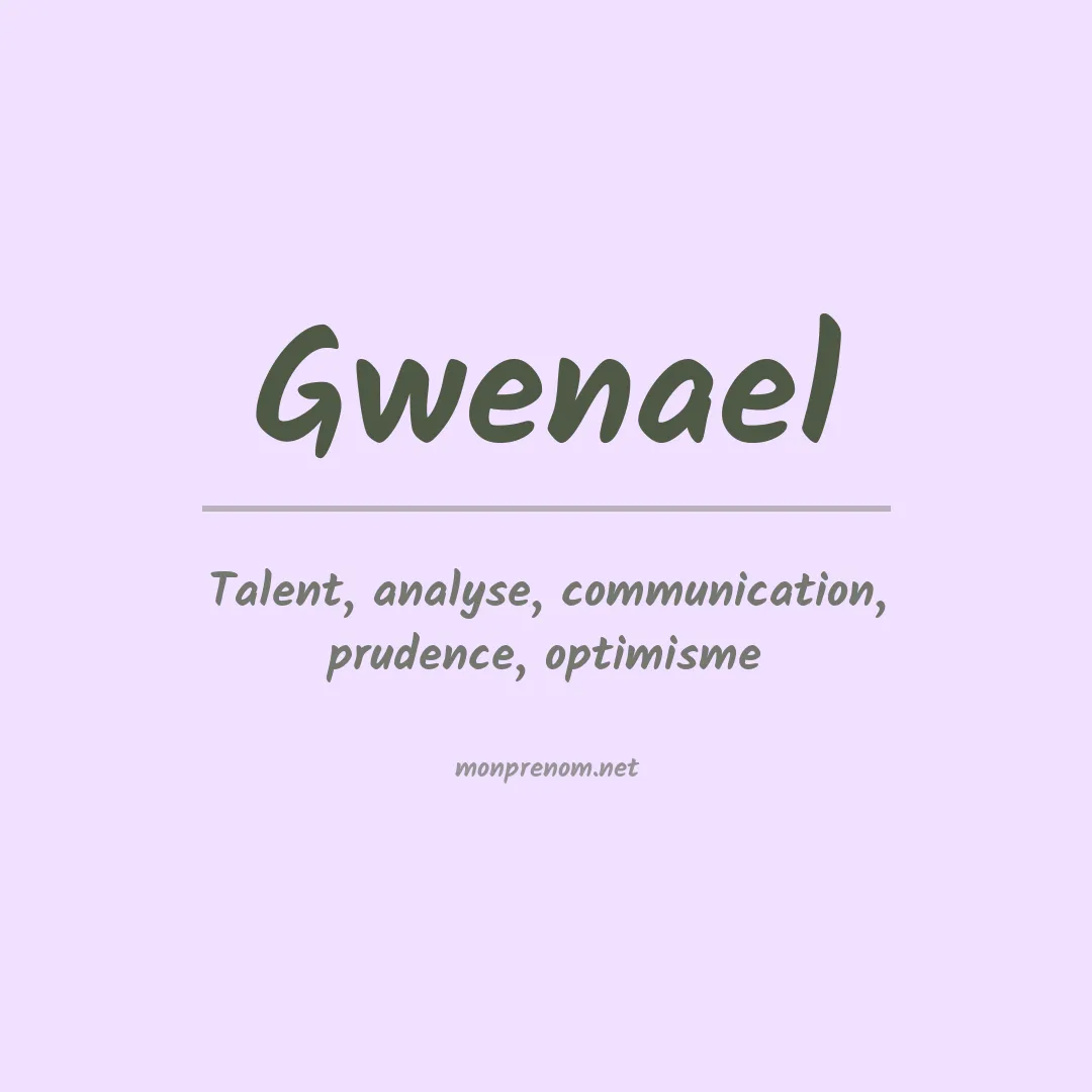 Signification du Prénom Gwenael Signification du Prénom Gwenael